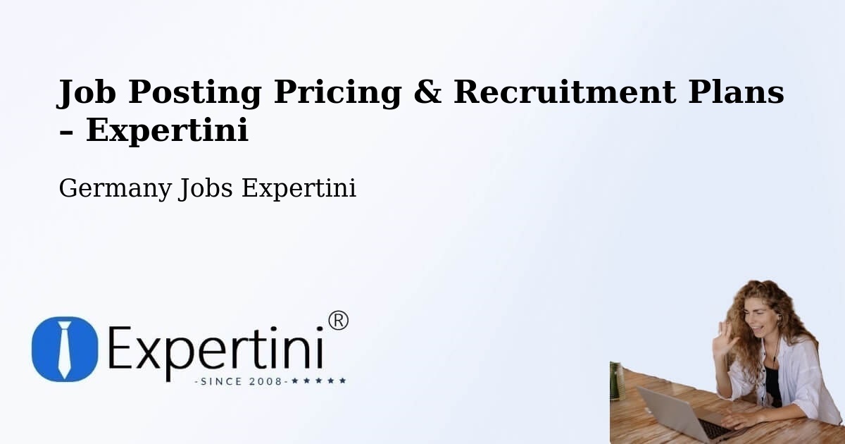 Job Posting Pricing & Recruitment Plans – Versmold - Versmold, Germany Jobs Expertini